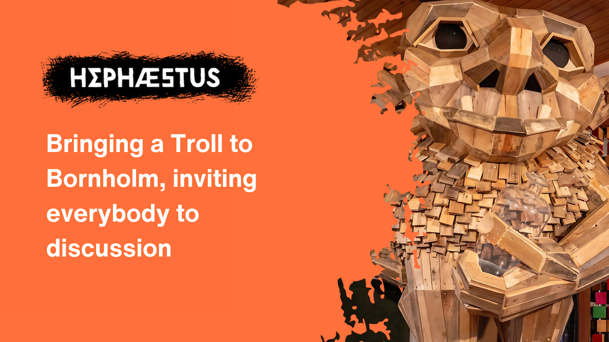 Bringing a Troll to Bornholm, inviting everybody to discussion